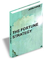 The Fortune Strategy by John Piper
